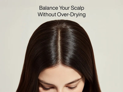 Shampoo for Oily Hair: Balance Your Scalp Without Over-Drying