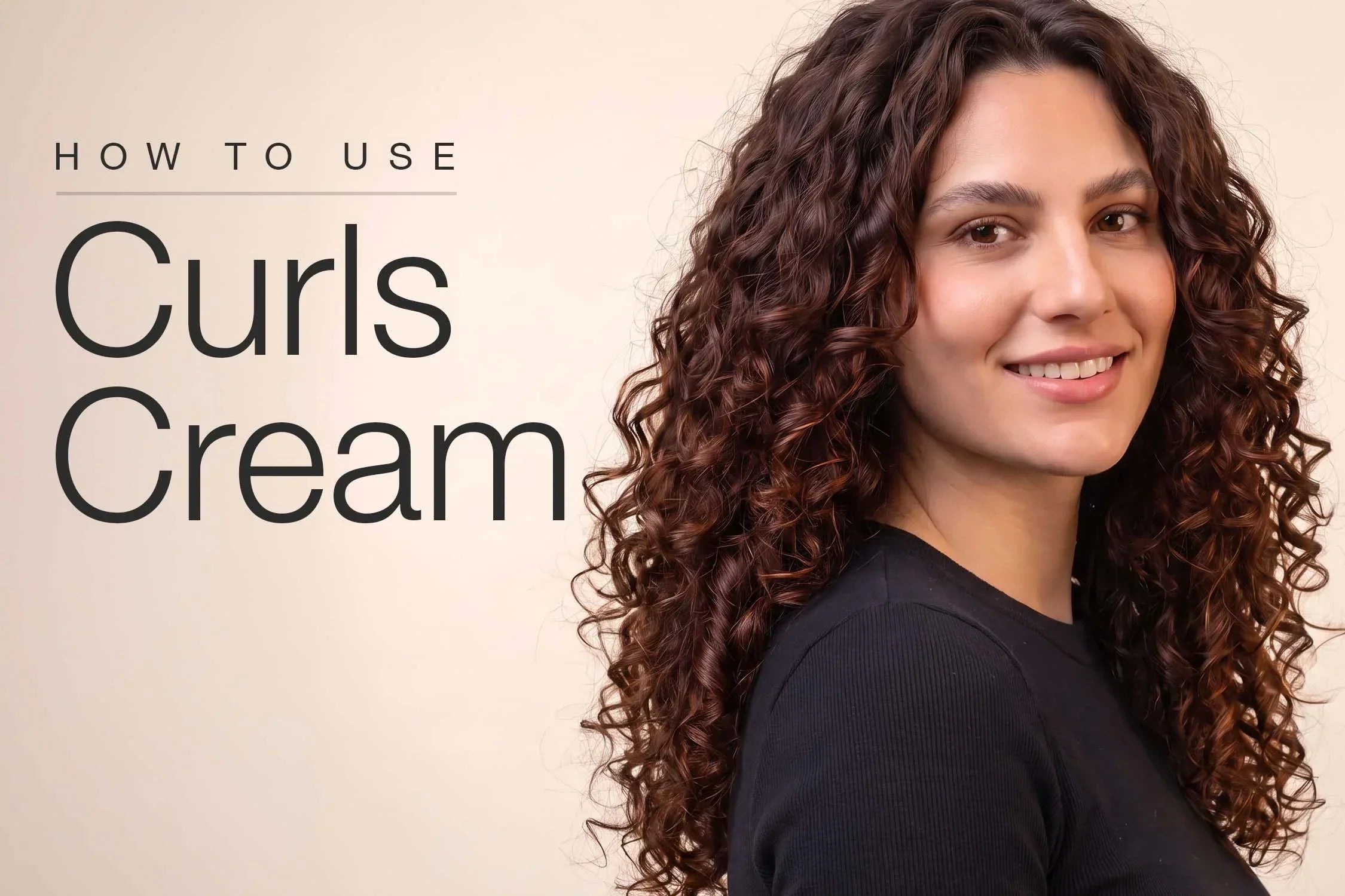 How to Use Curl Cream: Step-by-Step Guide
